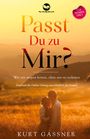 Kurt Friedrich Gassner: Passt Du zu Mir?, Buch