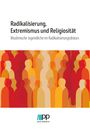 Islamrat (Hg.: Radikalisierung, Extremismus und Religiosität, Buch