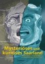 Ulrich Magin: Mysteriöses und kurioses Saarland, Buch