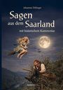 Text: "Johannes Dillinger. Sagen aus dem Saarland mit historischem Kommentar. Geistkirch Verlag." Zwei fliegende Menschen auf Besen.