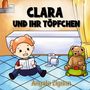 Angela Zigann: Clara und ihr Töpfchen, Buch