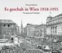 Thomas Hofmann: Es geschah in Wien 1918-1955, Buch