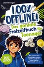 Leonie Engel: 100% offline! Das geniale Freizeitbuch für Teenager-Jungen, Buch