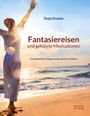 "Tanja Draxler, Fantasiereisen und geführte Meditationen, Für Selbstliebe, Entspannung und innere Stärke."  
Person mit erhobenen Armen am Strand im Sonnenuntergang.
