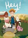 Text: "Hey! Written by Martin & Sophia Langlois; Illustrated by Chaterine Piese." Illustration von einem Bauernhof mit Kind und Tieren.