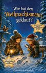 "Wer hat den Weihnachtsmann geklaut?" Zwei Kinder untersuchen im Schnee Fußspuren, ein Schild zeigt "Nordpol".