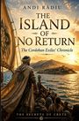 Oben steht "Andi Rădiu". Darunter: "The Island of No Return", "The Cordoban Exiles’ Chronicle". Im Hintergrund eine Insel.