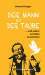 Jimmy Schlager: Der Mann mit der Taube, Buch