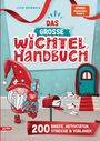 „Das große Wichtel Handbuch“, „200 Briefe, Aktivitäten, Streiche & Vorlagen“. Ein Wichtel trägt Geschenke, daneben ein Briefkasten.