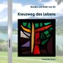 Monika von Ah: Kreuzweg des Lebens, Buch