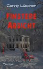 Conny Lüscher: Finstere Absicht, Buch