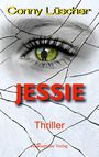 "Conny Lütscher", "JESSIE", "Thriller", "ruhlSuspense Verlag". Großes grünes Auge mit Silhouette, Risse im Hintergrund.