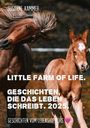 SUSANNE KAMMER. LITTLE FARM OF LIFE. Geschichten, die das Leben schreibt. 2025! Geschichten vom Lebenshof fürs Herz. Zwei Pferde.