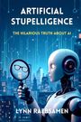 Lynn Raebsamen: Artificial Stupelligence, Buch