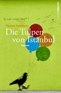 Thomas Kadelbach: Die Tulpen von Istanbul, Buch