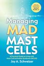Cover eines Buches mit Titel „Managing Mad Mast Cells“ von Joy A. Schweizer. Silhouette aus Verbindungspunkten im Hintergrund.