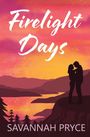 Savannah Pryce: Firelight Days, Buch