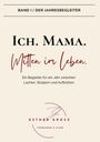 Esther Grosz: BAND I / Der Jahresbegleiter - Ich. Mama. Mitten im Leben., Buch