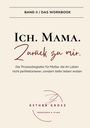 Esther Grosz: BAND II / Das Workbook - Ich. Mama. Zurück zu mir., Buch