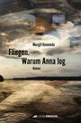 "Fliegen. Warum Anna log" von Margit Koemeda, Roman. Wolken über Landschaft mit Waldufer und Wasserfläche.