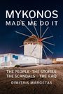 Dimitris Margetas: Mykonos Made Me Do It, Buch
