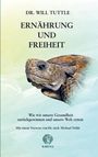Text: Dr. Will Tuttle, Ernährung und Freiheit; Einleitung von Dr. med. Michael Nehls; Logo: Schildkröte, KARUNA. Hintergrund: Aquarell.