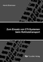 Henrik Brokmeier: Zum Einsatz von CTI-Systemen beim Rohholztransport, Buch