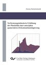 Denise Beitelschmidt: Verformungsinduzierte Erhöhung der Plastizität einer amorphen quaternären Zirkoniumbasislegierung, Buch