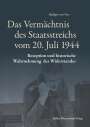 Rüdiger Voss: Das Vermächtnis des Staatsreichs vom 20. Juli 1944, Buch