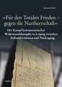 Jasmin Trinks: "Für den Totalen Frieden - gegen die Naziherrschaft", Buch