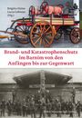 Brand- und Katastrophenschutz im Barnim von den Anfängen bis zur Gegenwart, Buch
