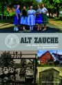 ALT Zauche, »Die älteste Sommerfrische des Spreewaldes«. Oben: Frauen in Tracht auf Straße, unten: historische Boote und Gebäude.