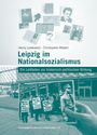 Henry Lewkowitz: Leipzig im Nationalsozialismus, Buch