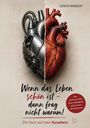 Ulrich Weibler: Wenn das Leben schön ist - dann frag nicht warum!, Buch