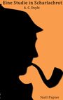 Sir Arthur Conan Doyle: Sherlock Holmes - Eine Studie in Scharlachrot, Buch