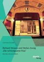 Corinna Gunde: Richard Strauss und Stefan Zweig "Die schweigsame Frau" - Eine Oper wird zum Politikum, Buch