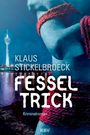 Klaus Stickelbroeck: Fesseltrick, Buch