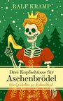Ralf Kramp: Drei Kopfschüsse für Aschenbrödel, Buch