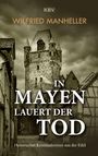 Text: "In Mayen lauert der Tod. Historischer Kriminalroman aus der Eifel." Sepia Fotografie, alter Steinturm, Fachwerkhäuser.