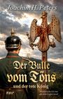 Joachim H. Peters, Der Bulle vom Töns und der tote König. Historischer Krimi aus dem Lipperland. Mann in Uniform vor einem Adler.
