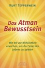 Kurt Tepperwein: Das Atman Bewusstsein, Buch