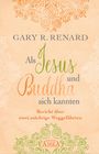 Gary R. Renard: Als Jesus und Buddha sich kannten, Buch