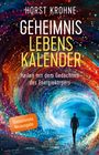 Horst Krohne: GEHEIMNIS LEBENSKALENDER: Heilen mit dem Gedächtnis des Energiekörpers (Überarbeitete Neuausgabe), Buch
