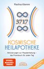 Pavlina Klemmm: KOSMISCHE HEILAPOTHEKE: Aktivierung der Plejadenheilung - das Praxisbuch mit Heilsymbolen, Botschaften und Meditationen (Das neue Werk der SPIEGEL-Bestsellerautorin!), Buch