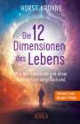 Horst Krohne: DIE 12 DIMENSIONEN DES LEBENS: Wie das Universum und unser Bewusstsein aufgebaut sind (Erstveröffentlichung), Buch