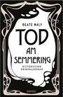 Beate Maly: Tod am Semmering, Buch