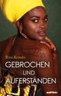 Rita Kondo: Gebrochen und Auferstanden, Buch