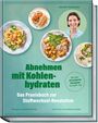Daniela Kielkowski: Abnehmen mit Kohlenhydraten - Das Praxisbuch zur Stoffwechsel-Revolution, Buch