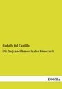 Rodolfo Del Castillo: Die Augenheilkunde in der Römerzeit, Buch