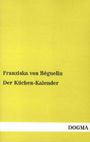 Franziska von Béguelin: Der Küchen-Kalender, Buch